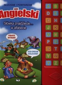 Angielski. Słówka znajdziecie w alfabecie. Autor: Opracowanie zbiorowe. Dobreksiazki.pl Okładka książki Angielski. Słówka znajdziecie w alfabecie