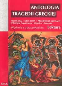 Antologia Tragedii Greckiej z oprac. GREG. Autor: Praca zbiorowa. Dobreksiazki.pl Okładka książki Antologia Tragedii Greckiej z oprac. GREG
