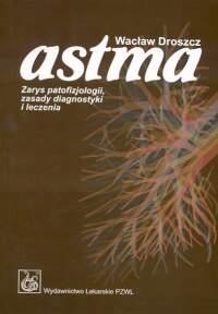 Astma. Autor: Droszcz Wacław. Dobreksiazki.pl Okładka książki Astma