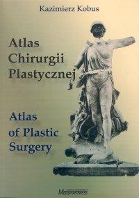 Atlas chirurgii plastycznej. Autor: Kobus Kazimierz. Dobreksiazki.pl Okładka książki Atlas chirurgii plastycznej
