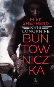 Buntowniczka. Autor: Shepherd Mike. Dobreksiazki.pl Okładka książki Buntowniczka