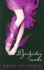 Dziedzictwo mroku. Autor: Despain Bree. Dobreksiazki.pl Okładka książki Dziedzictwo mroku