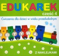 Edukarek część 4. Ćwiczenia dla dzieci w wieku przedszkolnym. Autor: Wilk Katarzyna, Dubiecka-Zabierzowska Joanna, Zając Krystyna. Dobreksiazki.pl Okładka książki Edukarek część 4. Ćwiczenia dla dzieci w wieku przedszkolnym