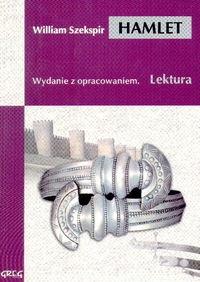Hamlet z oprac. GREG. Autor: William Szekspir. Dobreksiazki.pl Okładka książki Hamlet z oprac. GREG