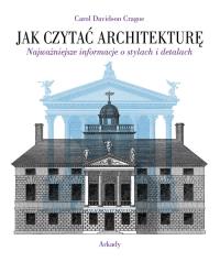 Jak czytać architekturę. Autor: Carol Davidson Cragoe. Dobreksiazki.pl Okładka książki Jak czytać architekturę