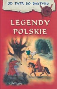 Legendy polskie. Autor: Praca zbiorowa. Dobreksiazki.pl Okładka książki Legendy polskie