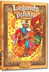 Legendy polskie z oprac. GREG. Autor: Praca zbiorowa. Dobreksiazki.pl Okładka książki Legendy polskie z oprac. GREG