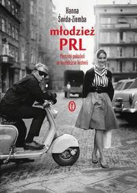 Młodzież PRL Portrety pokoleń w kontekście historii. Autor: Świda-Ziemba Hanna. Dobreksiazki.pl Okładka książki Młodzież PRL Portrety pokoleń w kontekście historii