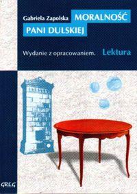 Moralność pani Dulskiej z oprac. GREG. Autor: Gabriela Zapolska. Dobreksiazki.pl Okładka książki Moralność pani Dulskiej z oprac. GREG