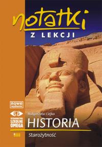 Notatki z Lekcji Historii część 1 starożyt.. OMEGA. Autor: Małgorzata Ciejka. Dobreksiazki.pl Okładka książki Notatki z Lekcji Historii część 1 starożyt.. OMEGA