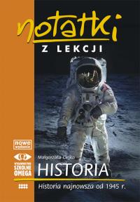 Notatki z Lekcji Historii część 8 od 1945.. OMEGA. Autor: Małgorzata Ciejka. Dobreksiazki.pl Okładka książki Notatki z Lekcji Historii część 8 od 1945.. OMEGA