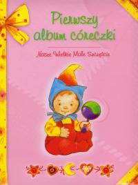 Pierwszy album córeczki. Autor: Opracowanie zbiorowe. Dobreksiazki.pl Okładka książki Pierwszy album córeczki