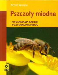 Pszczoły miodne RM. Autor: Spurgin Armin. Dobreksiazki.pl Okładka książki Pszczoły miodne RM