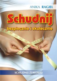 Schudnij bezpiecznie i zdrowo PRINTEX. Autor: Ragiel Anika. Dobreksiazki.pl Okładka książki Schudnij bezpiecznie i zdrowo PRINTEX