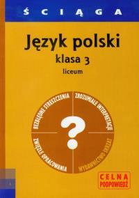 Ściąga - J. Polski LO 3. Autor: Katarzyna Fordon. Dobreksiazki.pl Okładka książki Ściąga - J. Polski LO 3
