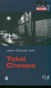 Total Cheops. Autor: Jean-Claude Izzo. Dobreksiazki.pl Okładka książki Total Cheops