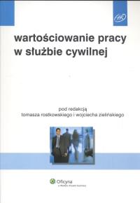 Warotściowanie pracy w służbie cywilnej. Wydawca: Wolters Kluwer. Dobreksiazki.pl Opakowanie Warotściowanie pracy w służbie cywilnej