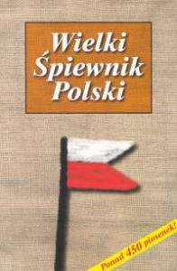 Wielki śpiewnik Polski. Autor: CHWYTY NA GITARE. Dobreksiazki.pl Okładka książki Wielki śpiewnik Polski