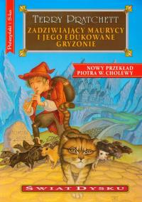 Zadziwiający Maurycy i jego edukowane gryzonie. Autor: Terry Pratchett. Dobreksiazki.pl Okładka książki Zadziwiający Maurycy i jego edukowane gryzonie