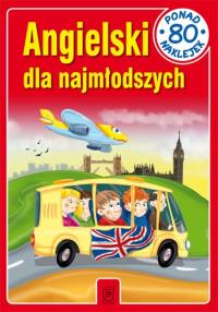Angielski dla najmłodszych w.2012. Autor: Opracowanie zbiorowe. Dobreksiazki.pl Okładka książki Angielski dla najmłodszych w.2012