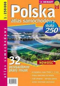 Atlas samoch. POLSKA - 1:250 000 DEMART. Autor: Praca zbiorowa. Dobreksiazki.pl Okładka książki Atlas samoch. POLSKA - 1:250 000 DEMART
