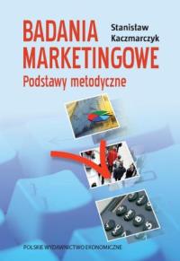 Badania marketingowe. Autor: Kaczmarczyk Stanisław. Dobreksiazki.pl Okładka książki Badania marketingowe