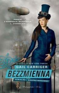 Bezzmienna - Carriger Gail. Autor: Carriger Gail. Dobreksiazki.pl Okładka książki Bezzmienna - Carriger Gail