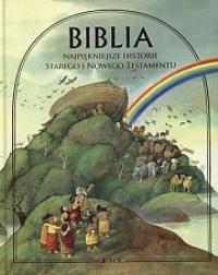 Biblia - najpiękniejsze historie ST i NT Jedność. Autor: Delval Marie-Helene. Dobreksiazki.pl Okładka książki Biblia - najpiękniejsze historie ST i NT Jedność