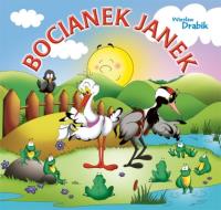 Bocianek Janek. Autor: Drabik Wiesław. Dobreksiazki.pl Okładka książki Bocianek Janek