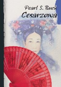 Cesarzowa. Autor: Buck Pearl S.. Dobreksiazki.pl Okładka książki Cesarzowa