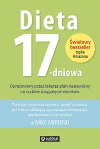 Dieta 17- dniowa. Autor: Moreno Mike. Dobreksiazki.pl Okładka książki Dieta 17- dniowa