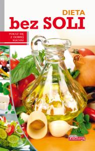 Dieta bez soli. Autor: Praca zbiorowa. Dobreksiazki.pl Okładka książki Dieta bez soli