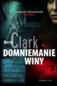 Domniemanie winy. Autor: Clark Marcia. Dobreksiazki.pl Okładka książki Domniemanie winy