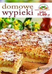 Domowe wypieki. Autor: Praca zbiorowa. Dobreksiazki.pl Okładka książki Domowe wypieki