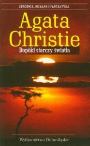 Dopóki starczy światła. Autor: AGATA CHRISTIE. Dobreksiazki.pl Okładka książki Dopóki starczy światła