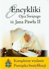Encykliki Ojca Świętego Jana Pawła II. Autor: JAN PAWEŁ II. Dobreksiazki.pl Okładka książki Encykliki Ojca Świętego Jana Pawła II