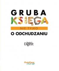 Gruba księga (nie tylko) o odchudzaniu (Readers Digest). Autor: praca zbiorowa. Dobreksiazki.pl Okładka książki Gruba księga (nie tylko) o odchudzaniu (Readers Digest)