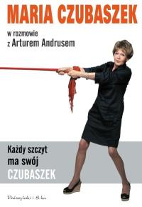 Każdy szczyt ma swój Czubaszek. Autor: Maria Czubaszek. Dobreksiazki.pl Okładka książki Każdy szczyt ma swój Czubaszek