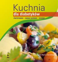 Kuchnia dla diabetyków. Autor: Macho Britta, Schlag Tina. Dobreksiazki.pl Okładka książki Kuchnia dla diabetyków