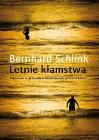 Letnie kłamstwa. Autor: Schlink Bernhard. Dobreksiazki.pl Okładka książki Letnie kłamstwa
