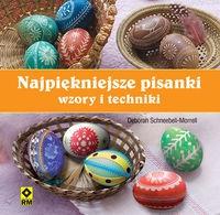 Najpiękniejsze pisanki. Autor: Schneebeli-Morrell Deborah. Dobreksiazki.pl Okładka książki Najpiękniejsze pisanki