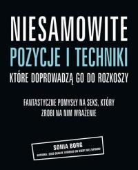 Niesamowite pozycje i techniki które doprowadzą go do rozkoszy. Autor: Sonia Borg. Dobreksiazki.pl Okładka książki Niesamowite pozycje i techniki które doprowadzą go do rozkoszy