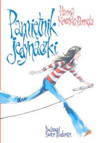 Pamiętnik jedynaczki 1. Autor: Hanna Kowalska-Pamięta. Dobreksiazki.pl Okładka książki Pamiętnik jedynaczki 1