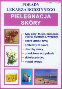 Porady lek. rodzinnego. Pielęgnacja skóry. Autor: praca zbiorowa. Dobreksiazki.pl Okładka książki Porady lek. rodzinnego. Pielęgnacja skóry