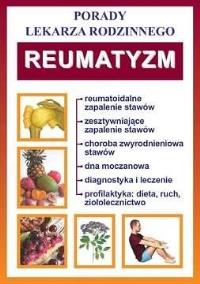 Porady lek. rodzinnego. Reumatyzm. Autor: Praca zbiorowa. Dobreksiazki.pl Okładka książki Porady lek. rodzinnego. Reumatyzm