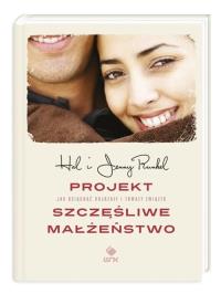 Projekt szczęśliwe małżeństwo. Autor: Hal Runkel, Runkel Jenny. Dobreksiazki.pl Okładka książki Projekt szczęśliwe małżeństwo