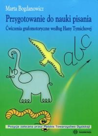 Przygotowania do nauki pisania. Ćw. grafomot.. Autor: Marta Bogdanowicz. Dobreksiazki.pl Okładka książki Przygotowania do nauki pisania. Ćw. grafomot.