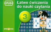 PUS 3 Łatwe ćwiczenia do nauki czytania. Autor: Małgorzata Chromiak. Dobreksiazki.pl Okładka książki PUS 3 Łatwe ćwiczenia do nauki czytania
