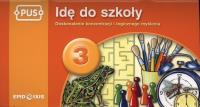 PUS Idę do szkoły 3 Doskonalenie koncentracji i logicznego myślenia. Autor: Maria Gudula. Dobreksiazki.pl Okładka książki PUS Idę do szkoły 3 Doskonalenie koncentracji i logicznego myślenia