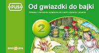 PUS Od gwiazdki do bajki 2. Autor: Halina Brzazgacz. Dobreksiazki.pl Okładka książki PUS Od gwiazdki do bajki 2
